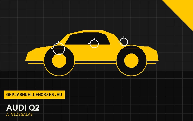 Audi Q2 vásárlás előtti autó átvizsgálás a helyszínen