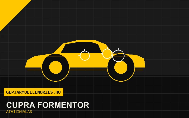 Cupra Formentor vásárlás előtti autó átvizsgálás a helyszínen