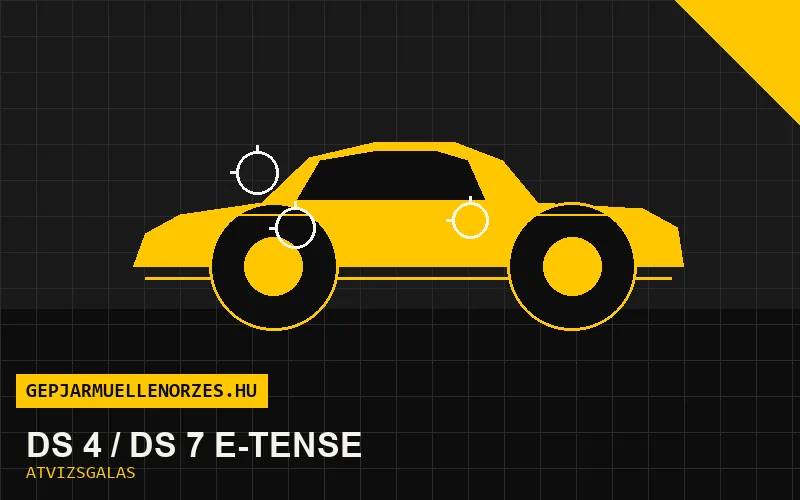 DS 4 / DS 7 E-Tense vásárlás előtti autó átvizsgálás a helyszínen