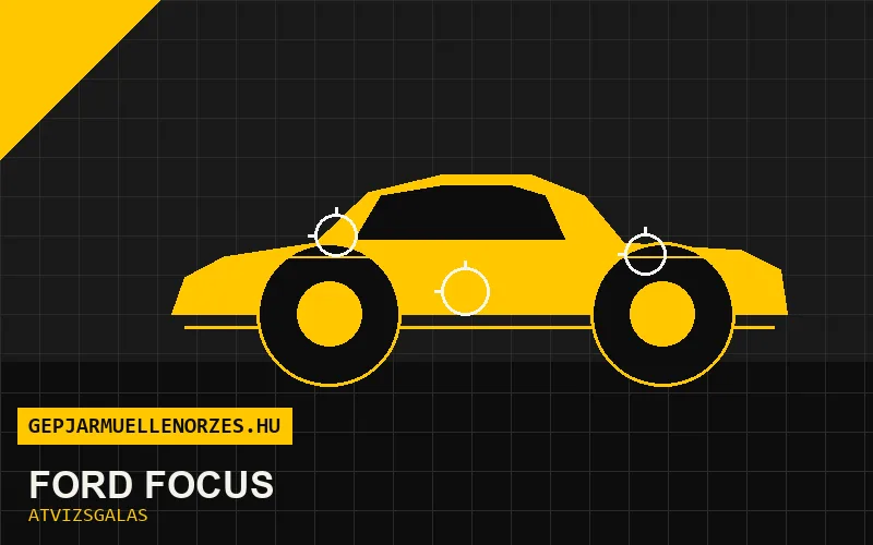 Ford Focus vásárlás előtti autó átvizsgálás a helyszínen