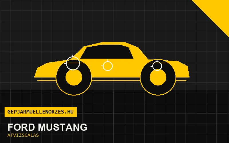Ford Mustang vásárlás előtti autó átvizsgálás a helyszínen