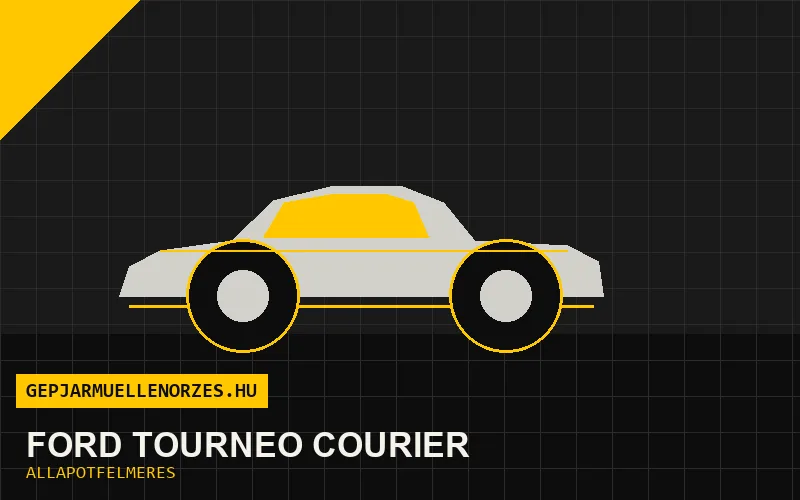 Ford Tourneo Courier helyszíni állapotfelmérés és átvizsgálás