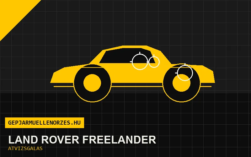 Land Rover Freelander vásárlás előtti autó átvizsgálás a helyszínen