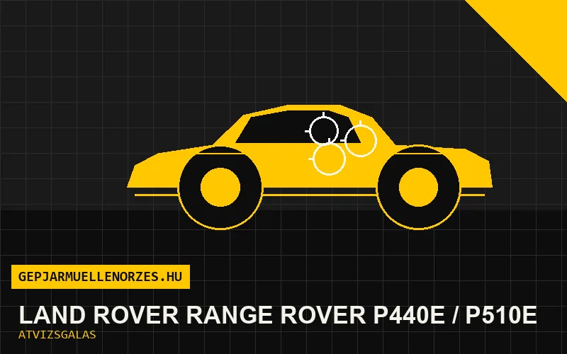 Land Rover Range Rover P440e / P510e vásárlás előtti autó átvizsgálás a helyszínen