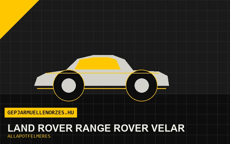 Land Rover Range Rover Velar helyszíni állapotfelmérés és átvizsgálás