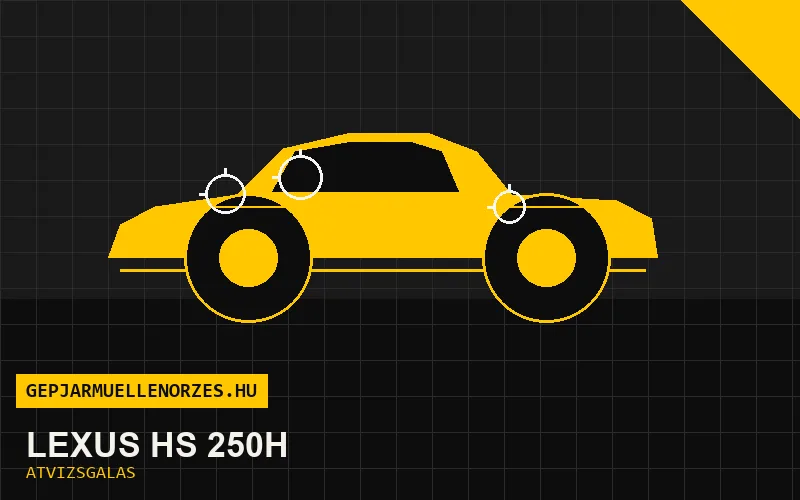 Lexus HS 250h vásárlás előtti autó átvizsgálás a helyszínen