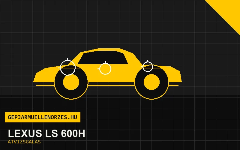 Lexus LS 600h vásárlás előtti autó átvizsgálás a helyszínen