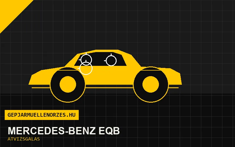 Mercedes-Benz EQB vásárlás előtti autó átvizsgálás a helyszínen