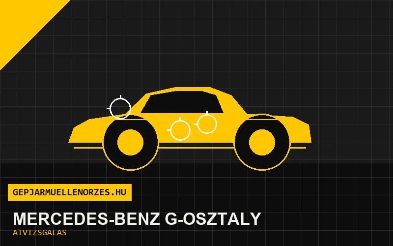 Mercedes-Benz G-osztály vásárlás előtti autó átvizsgálás a helyszínen