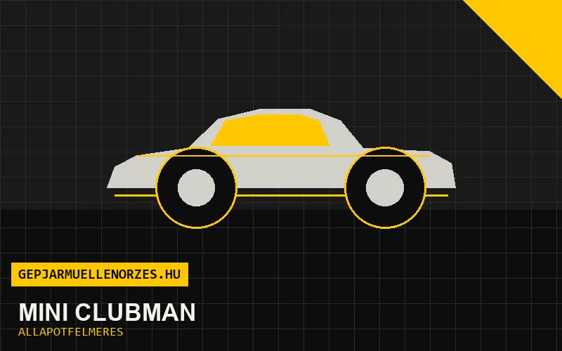 Mini Clubman helyszíni állapotfelmérés és átvizsgálás
