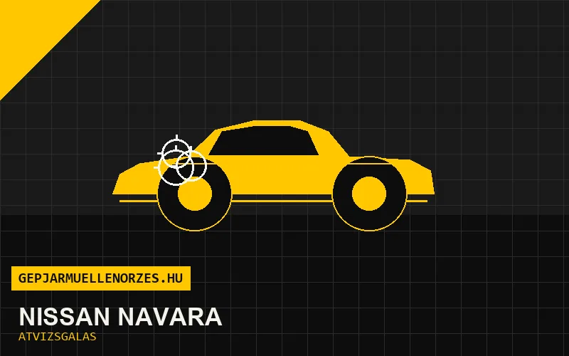 Nissan Navara vásárlás előtti autó átvizsgálás a helyszínen