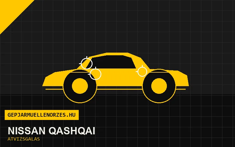 Nissan Qashqai vásárlás előtti autó átvizsgálás a helyszínen