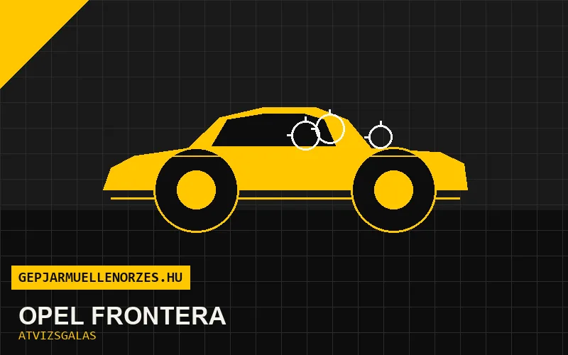 Opel Frontera vásárlás előtti autó átvizsgálás a helyszínen