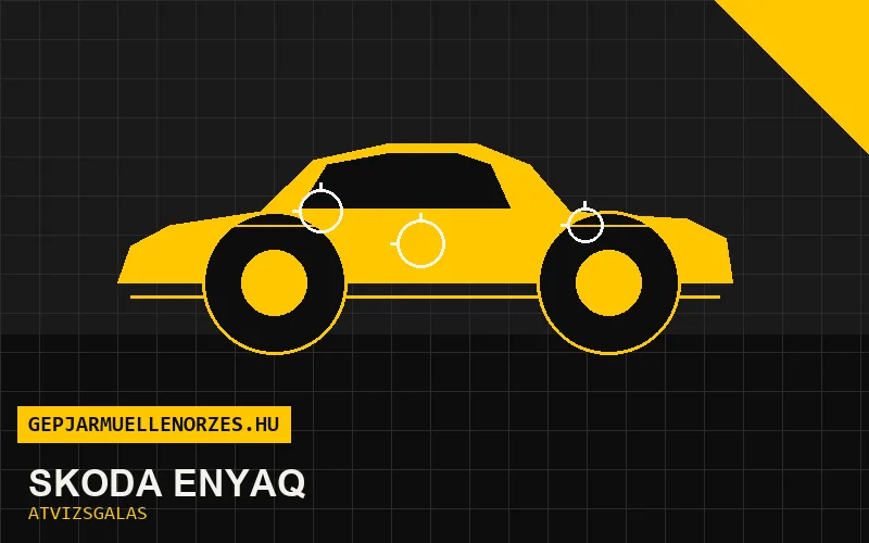 Skoda Enyaq vásárlás előtti autó átvizsgálás a helyszínen