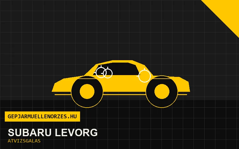 Subaru Levorg vásárlás előtti autó átvizsgálás a helyszínen