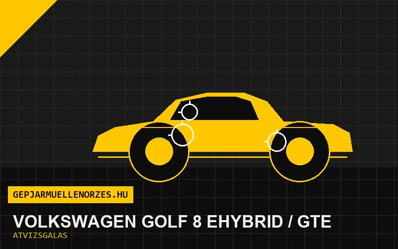 Volkswagen Golf 8 eHybrid / GTE vásárlás előtti autó átvizsgálás a helyszínen