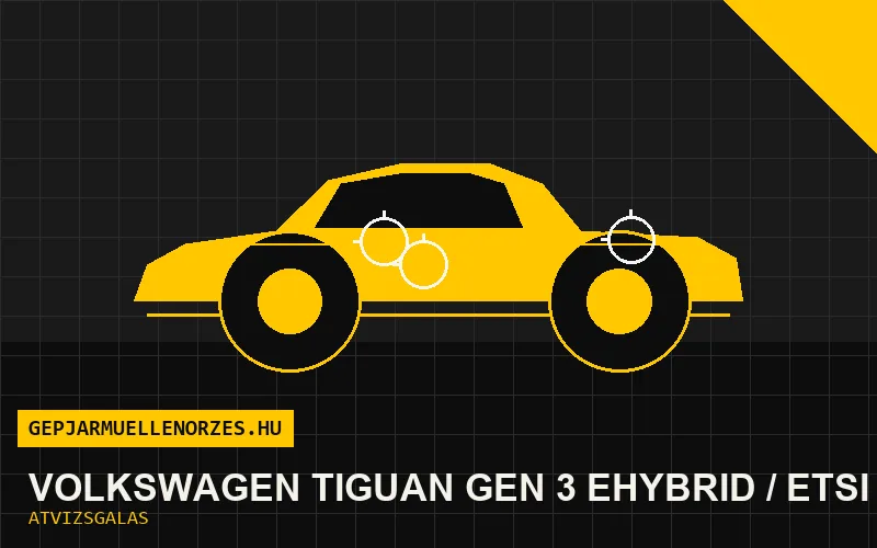 Volkswagen Tiguan Gen 3 eHybrid / eTSI vásárlás előtti autó átvizsgálás a helyszínen