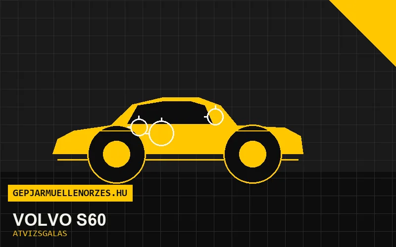 Volvo S60 vásárlás előtti autó átvizsgálás a helyszínen