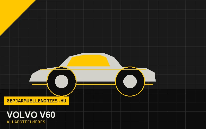 Volvo V60 helyszíni állapotfelmérés és átvizsgálás