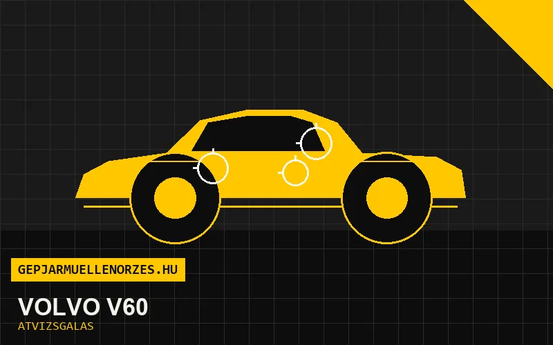 Volvo V60 vásárlás előtti autó átvizsgálás a helyszínen