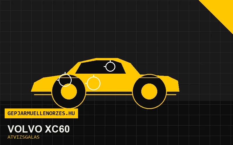 Volvo XC60 vásárlás előtti autó átvizsgálás a helyszínen